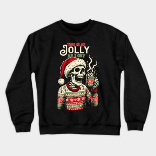 This Is As Jolly As I get Crewneck Sweatshirt